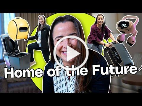 CES 2024: Home of the Future