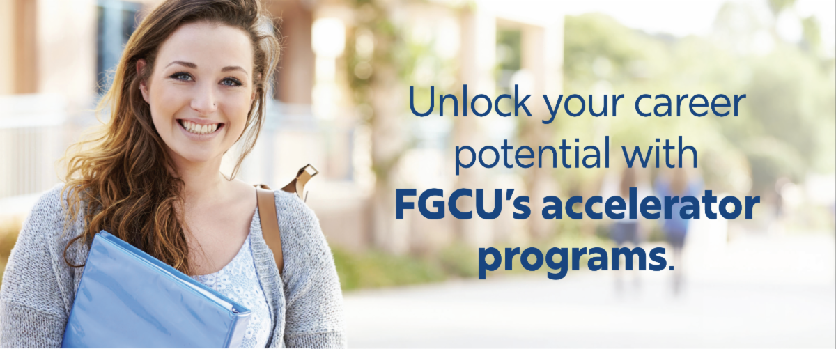 Unlock your career potential with FGCU's accelerator programs