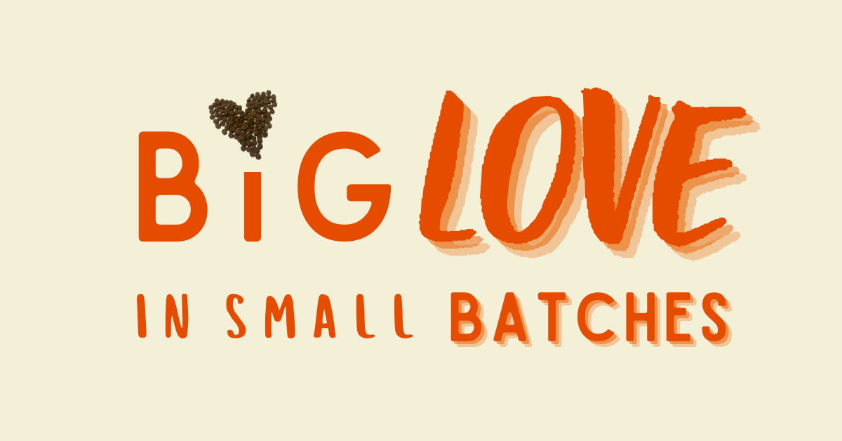 big-love-in-small-batches